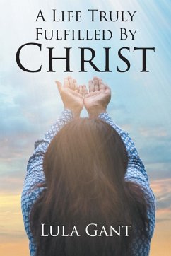 Cover A Life Truly Fulfilled By Christ