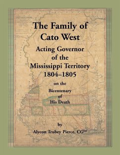 The Family of Cato West. Acting Governor of the Mississippi Territory, 1804-1805, on the bicentenary of his death - Pierce, Alycon Trubey