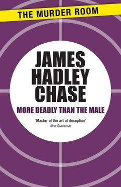 More Deadly than the Male - Chase, James Hadley