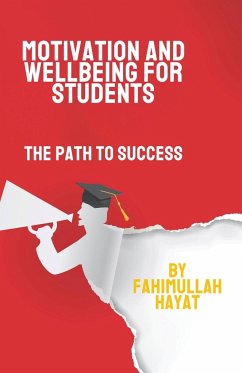 Motivation and Wellbeing for Students - Hayat, Fahimullah