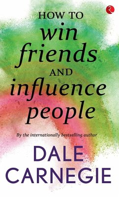 How to win Friends and influence people - Carnegie, Dale