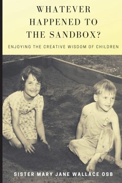 Whatever Happened to the Sandbox? - Wallace, Mary Jane