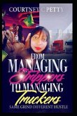 From Managing Strippers To Managing Truckers: Same Grind Different Hustle