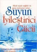 Suyun Iyilestirici Gücü - Kuzanli, Mennan; Yahyaoglu, Recai