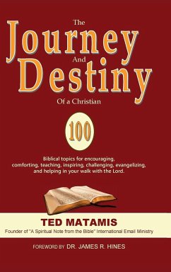 The Journey and Destiny of a Christian - Matamis, Ted