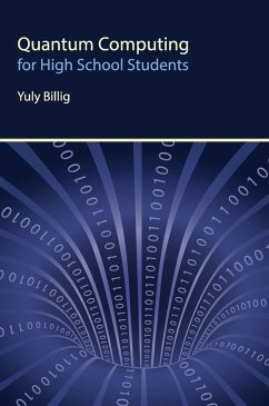 Quantum Computing for High School Students - Billig, Yuly