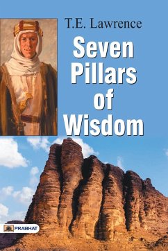 Seven Pillars of Wisdom - Lawrence, T. E.