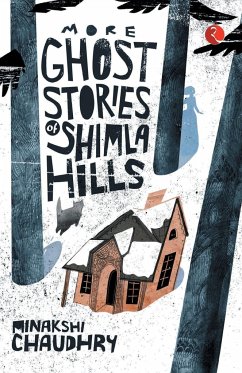 More Ghost Stories of Shimla Hills - Chaudhry, Minakshi