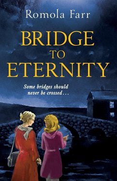 Bridge To Eternity - Farr, Romola