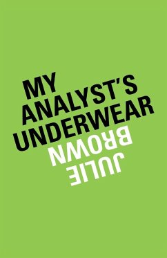 My Analyst's Underwear - Brown, Julie