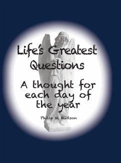 Life's Greatest Questions - Hudson, Philip M