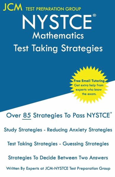 NYSTCE Mathematics - Test Taking Strategies NYSTCE Mathematics - Test Taking Strategies