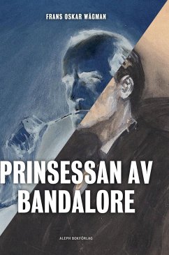 Prinsessan av Bandalore - Wågman, Frans Oskar