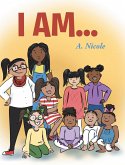 I Am...