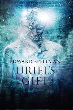 Uriel's Gift - Spellman, Edward