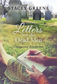 Letters to the Dead Men: Unexpected Revelations - Greene, Stacey