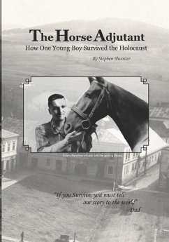 The Horse Adjutant: A boy's life in the Nazi Holocaust