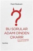 Bu Sorular Adami Dinden Cikarir