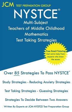 NYSTCE Teachers of Middle Childhood Mathematics - Test Taking Strategies - Test Preparation Group, Jcm-Nystce