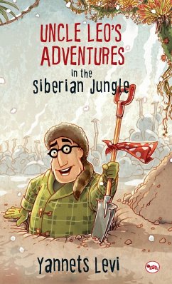 Uncle Leo'S Adventures In The Siberian Jungle - Levi, Yannets