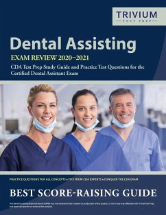 Dental Assisting Exam Review 2020-2021 - Trivium Dental Exam Prep Team