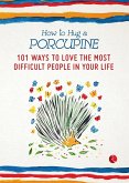 How to Hug a Porcupine