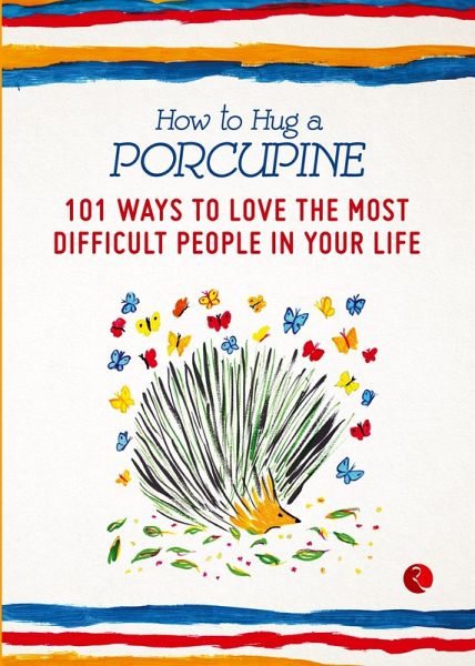 How to Hug a Porcupine