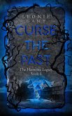 Curse the Past (The Harstone Legacy, #4) (eBook, ePUB)