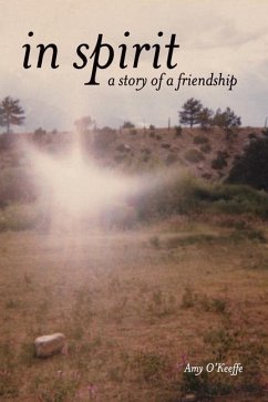 In Spirit - A Story of Friendship - O'Keeffe, Amy