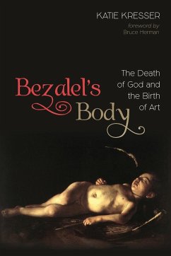Bezalel's Body - Kresser, Katie