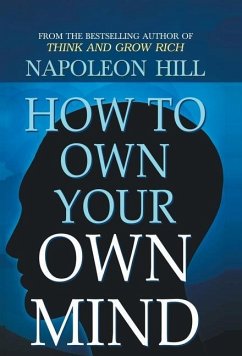 How to Own Your Own Mind - Napoleon, Hill