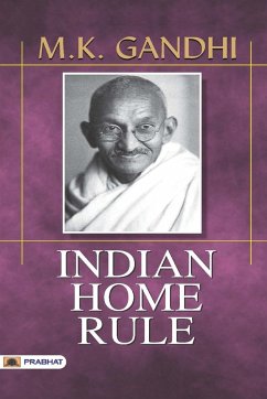 Indian Home Rule - Gandhi, M. K.