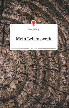 Mein Lebenswerk. Life is a Story - story.one - Sam_Edring