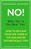 No! Why 'No' is the New 'Yes' (eBook, ePUB)