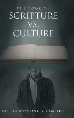 The Book of Scripture vs. Culture - Vietmeier, Pastor Raymond