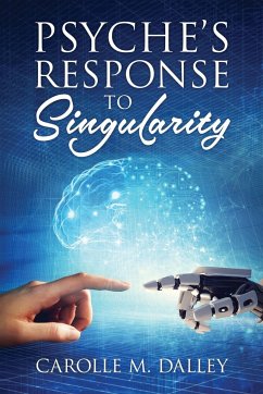 Psyche's Response to Singularity - Dalley, Carolle M.
