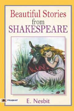 Beautiful Stories From Shakespeare - Nesbit, E.