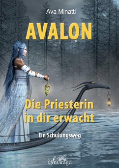 Avalon - Die Priesterin in dir erwacht (eBook, ePUB) - Minatti, Ava