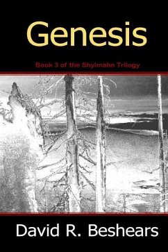 Genesis: Book 3 of the Shylmahn Trilogy - Beshears, David R.