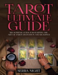 Tarot Ultimate Guide The Supreme Guide for Learning the Art of Tarot Divination and Readings - Night, Serra