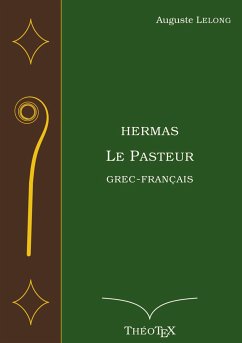 Hermas, le Pasteur, Grec-Français - Lelong, Auguste