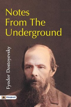 Notes from the Underground - Dostoyevsky, Fyodor