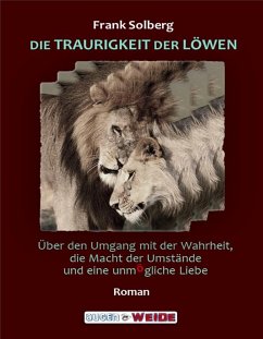 DIE TRAURIGKEIT DER LÖWEN (eBook, ePUB) - Solberg, Frank
