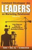 Comment Développer des Leaders en Marketing Relationnel Volume Un : Créez Étape par Étape des Professionnels en Marketing de Réseau (eBook, ePUB)