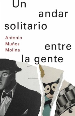 Un andar solitario entre la gente - Muñoz Molina, Antonio