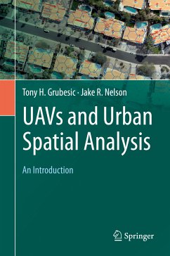 UAVs and Urban Spatial Analysis (eBook, PDF) - Grubesic, Tony H.; Nelson, Jake R.