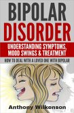 Bipolar Disorder - Understanding Symptoms Mood Swings & Treatment (eBook, ePUB)