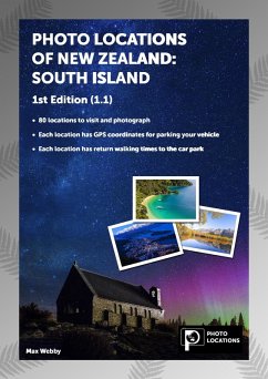 Photo Locations of New Zealand: South Island 1st Edition (1.1) (eBook, ePUB) - Webby, Max