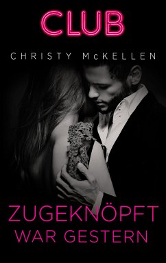 Zugeknöpft war gestern (eBook, ePUB) - McKellen, Christy