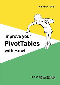 Improve your PivotTables with Excel (eBook, ePUB) - Lentzer, Rémy